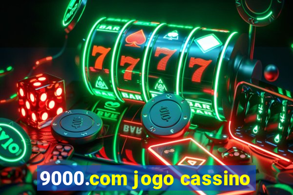 9000.com jogo cassino